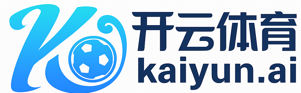 Kaiyun Sports·开云体育官网-在线视频直播网页版